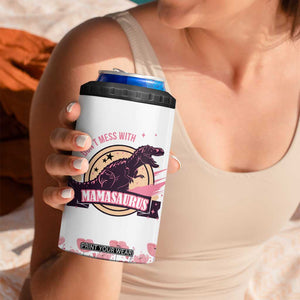 Don't Mess With Mamasaurus 4 in 1 Can Cooler Tumbler Funny Dinosaur Mom Nutrition Facts Cute Rex Floral Mama Mother's Day TB02 Print Your Wear