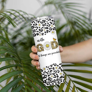 Christian Faith Daisy Leopard Skinny Tumbler With God All Things Are Possible Inspirational Bible Verse Religious Gifts TB02 Print Your Wear
