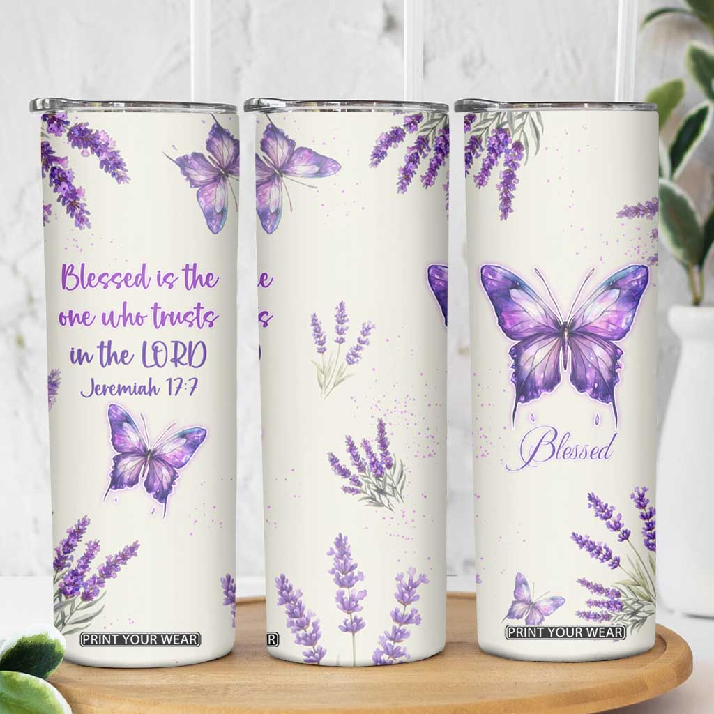 Inspirational Christian Faith Butterfly Skinny Tumbler Blessed Is The One Who Trusts In The Lord Bible Verses Religious Scripture TB02 Print Your Wear