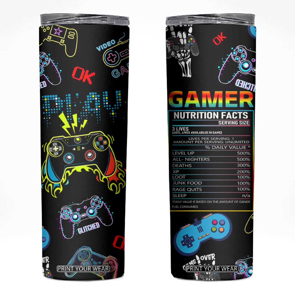 Gamer Nutrition Facts Skinny Tumbler Video Game Controller Funny Gaming Gift TB02 Black Print Your Wear