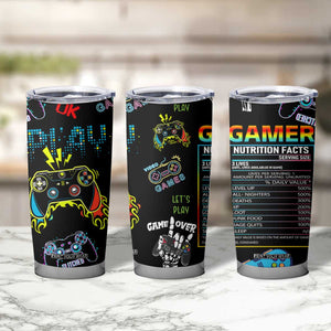 Gamer Nutrition Facts Tumbler Cup Video Game Controller Funny Gaming Gift TB02 Print Your Wear
