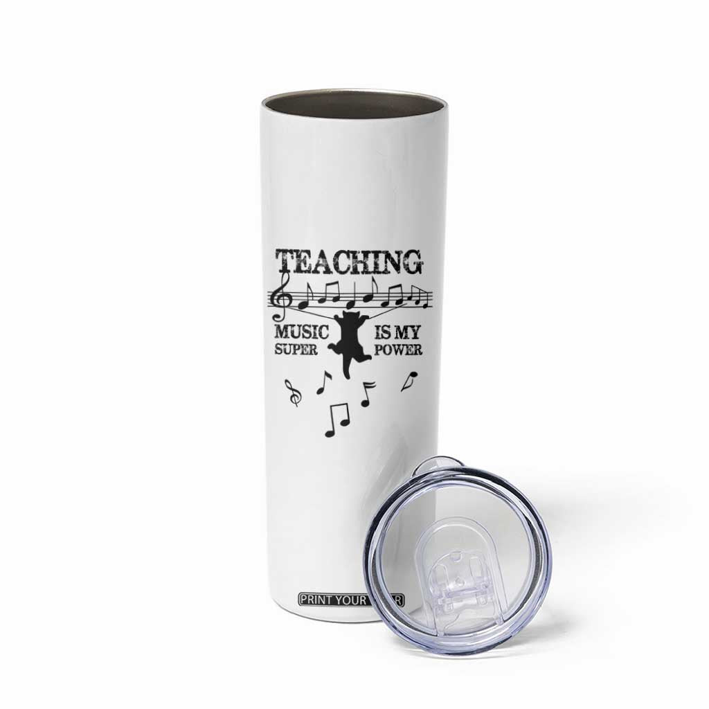 Music Teacher Skinny Tumbler Teaching Music Is My Superpower Musicians Funny Cat Music Notes TB02 Print Your Wear