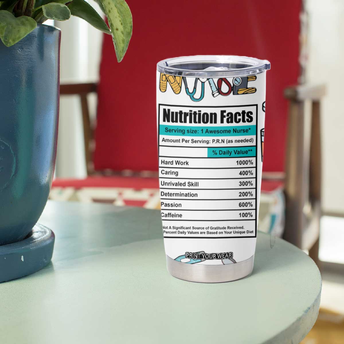 Funny Nurse Nutrition Facts Tumbler Cup Medical Rn Healthcare Worker Appreciation, Nursing School Student Gift TB02 Print Your Wear