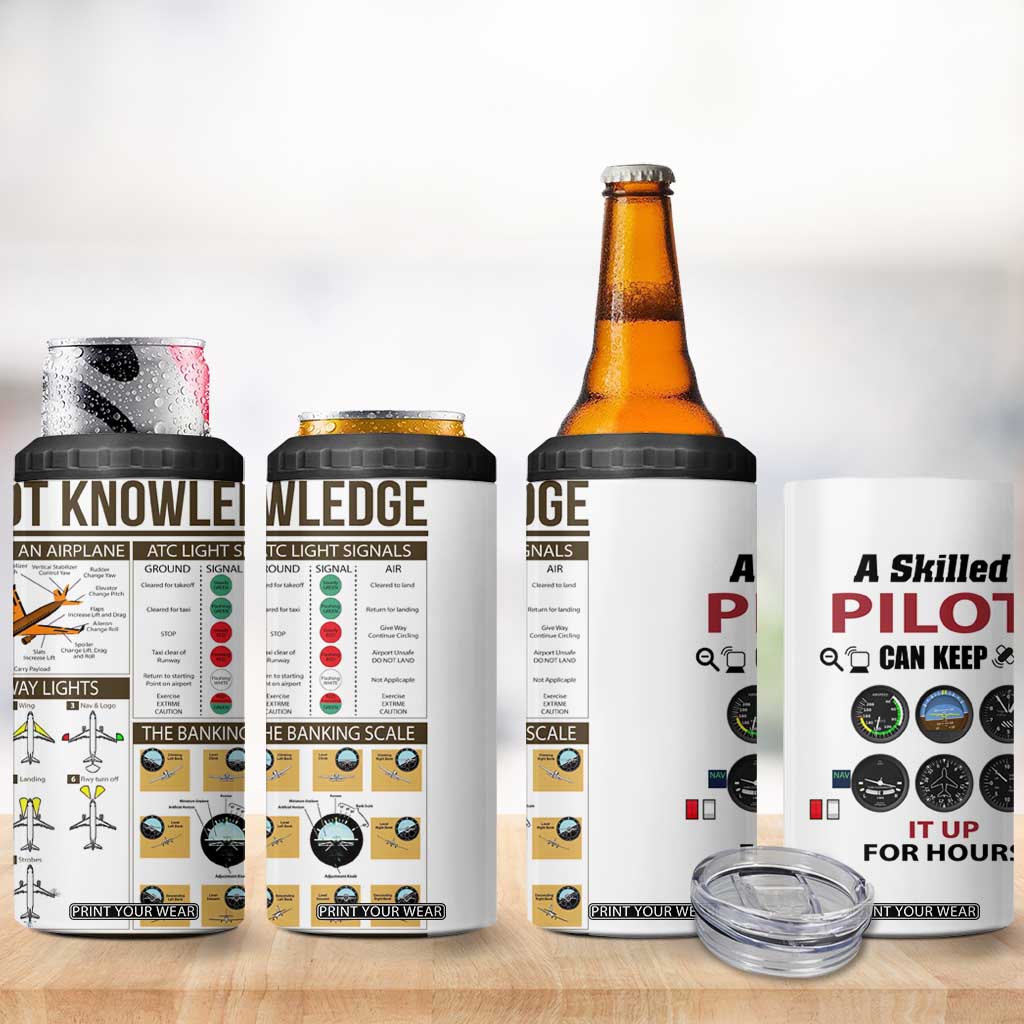 Funny Skilled Pilot 4 in 1 Can Cooler Tumbler Can Keep It Up For Hours Flight Instructor Aviation Enthusiast Gift TB02 Print Your Wear