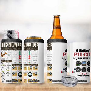Funny Skilled Pilot 4 in 1 Can Cooler Tumbler Can Keep It Up For Hours Flight Instructor Aviation Enthusiast Gift TB02 Print Your Wear