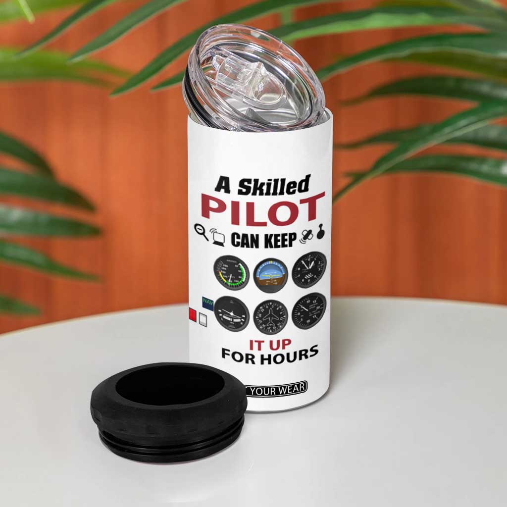 Funny Skilled Pilot 4 in 1 Can Cooler Tumbler Can Keep It Up For Hours Flight Instructor Aviation Enthusiast Gift TB02 Print Your Wear