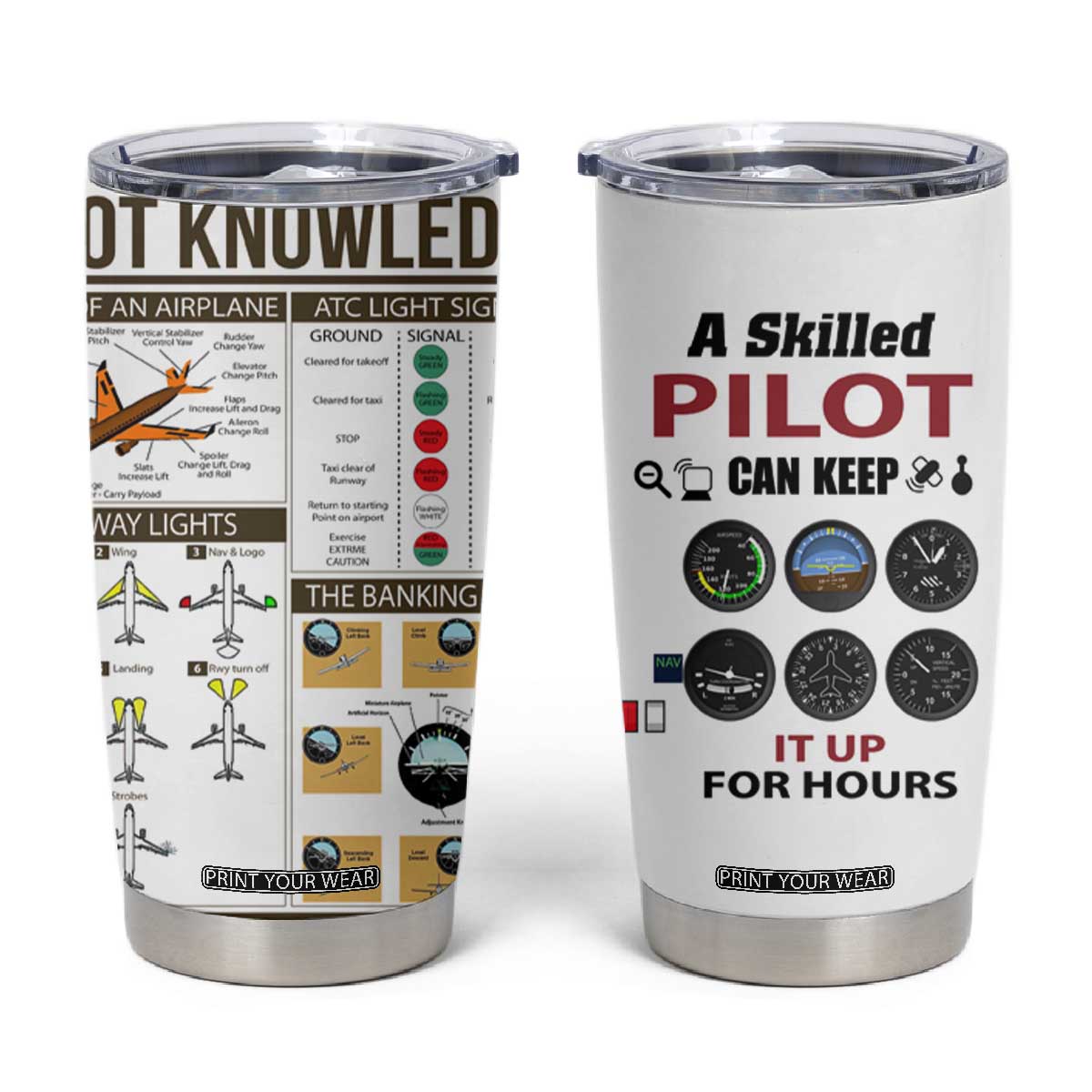 Funny Skilled Pilot Tumbler Cup Can Keep It Up For Hours Flight Instructor Aviation Enthusiast Gift TB02 White Print Your Wear