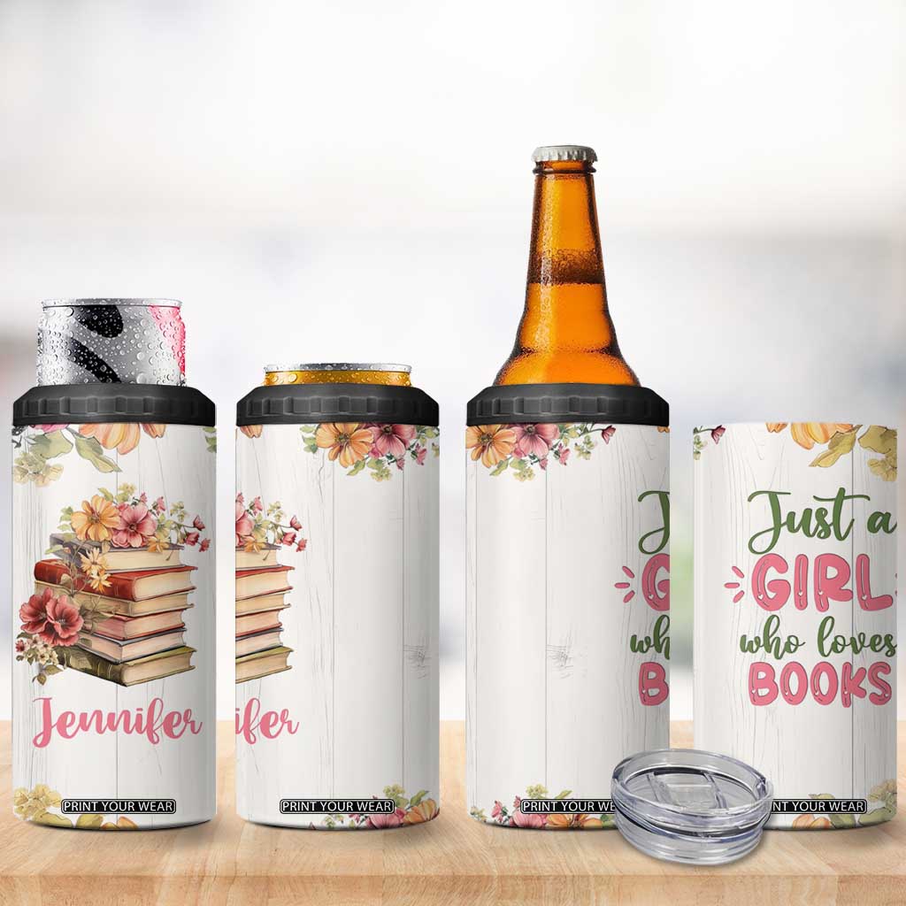 Personalized Book Lover 4 in 1 Can Cooler Tumbler Custom Name Floral Just A Girl Who Loves Books Bibliophile Gift TB02 Print Your Wear