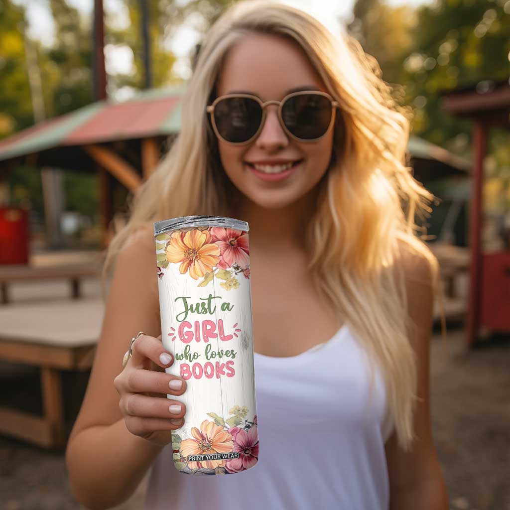 Personalized Book Lover Skinny Tumbler Custom Name Floral Just A Girl Who Loves Books Bibliophile Gift TB02 Print Your Wear