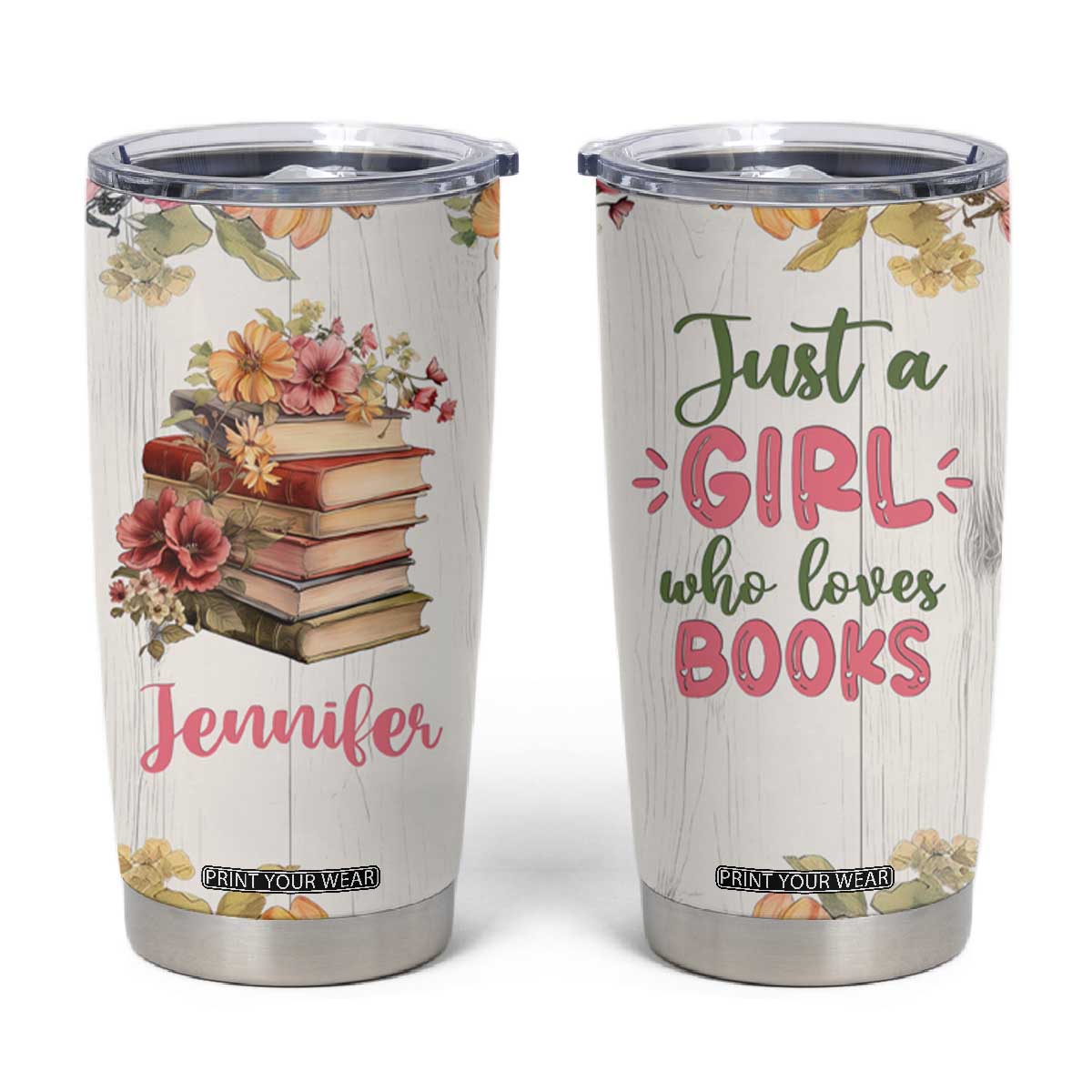 Personalized Book Lover Tumbler Cup Custom Name Floral Just A Girl Who Loves Books Bibliophile Gift TB02 White Print Your Wear