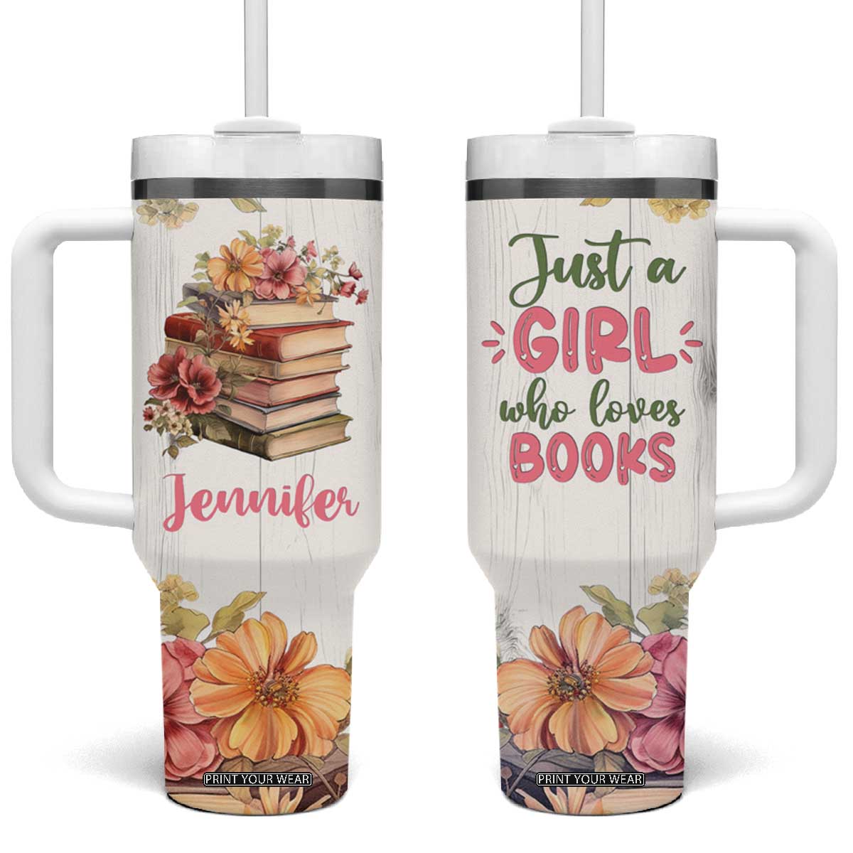 Personalized Book Lover Tumbler With Handle Custom Name Floral Just A Girl Who Loves Books Bibliophile Gift TB02 One Size: 40 oz White Print Your Wear