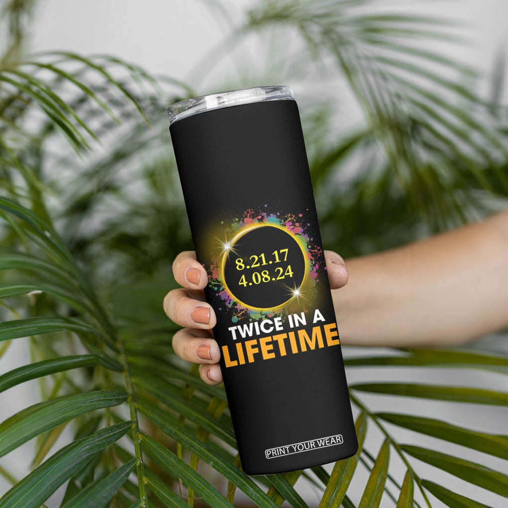 Total Solar Eclipse Skinny Tumbler Twice In A Life Time American Totality 2024 2017 TB02 Printyourwear