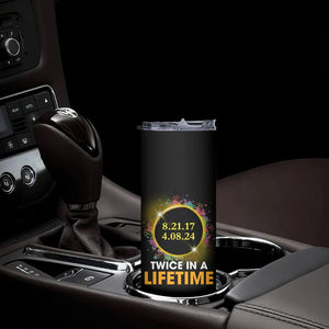 Total Solar Eclipse Skinny Tumbler Twice In A Life Time American Totality 2024 2017 TB02 Printyourwear