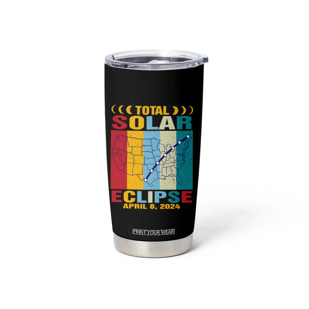 Total Solar Eclipse Tumbler Cup Retro American Totality Tour Map April 8 2024 TB02 Printyourwear
