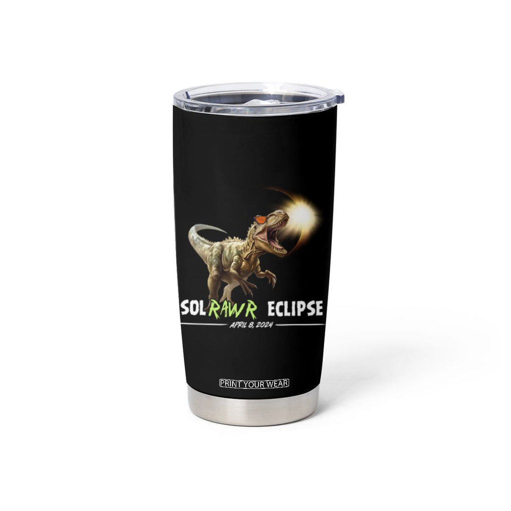 Total Solar Eclipse Dinosaur Tumbler Cup Solrawr Eclipse April 8 2024 TB02 Printyourwear