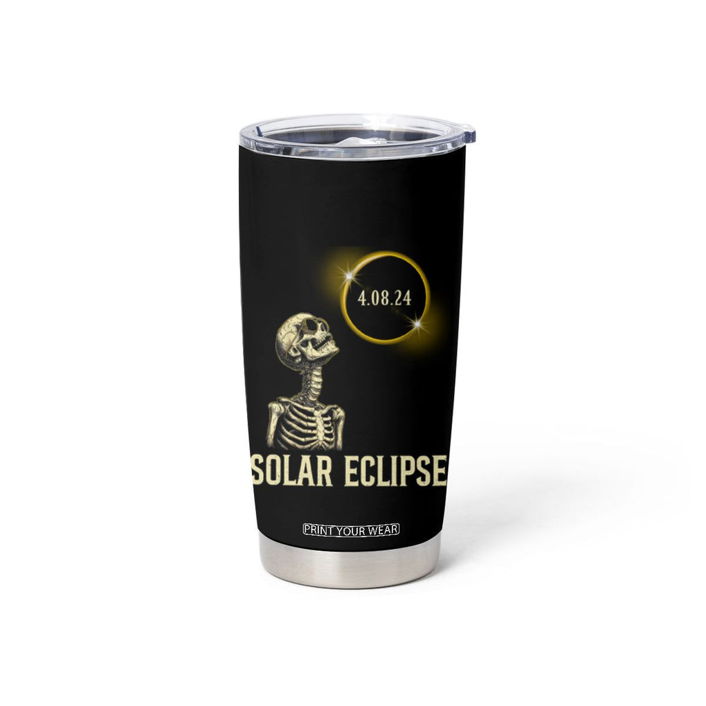 Total Solar Eclipse Skeleton Tumbler Cup Funny Watching American Totality April 8 2024 Matching TB02 Printyourwear