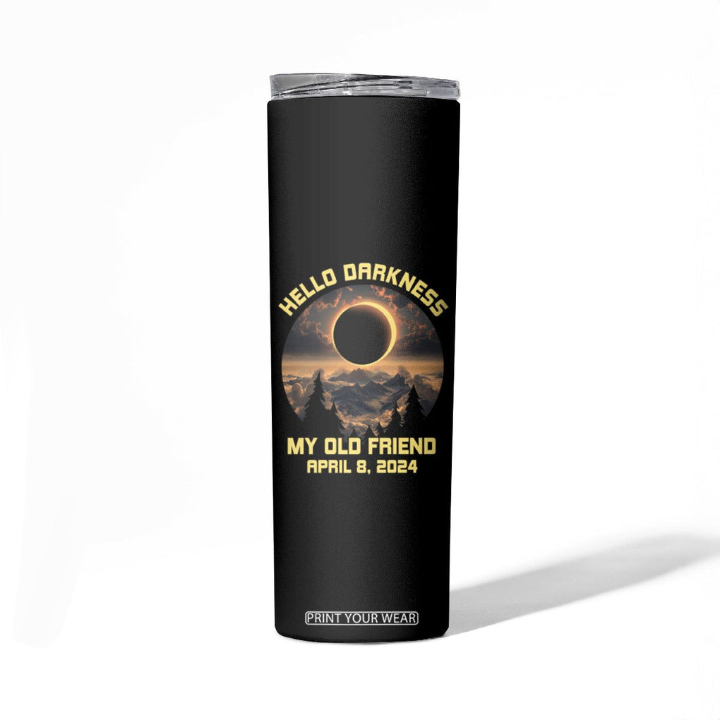 Total Solar Eclipse Skinny Tumbler Hello Darkness My Old Friend April 8 2024 American Totality TB02 Printyourwear