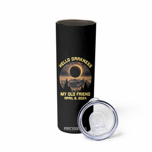 Total Solar Eclipse Skinny Tumbler Hello Darkness My Old Friend April 8 2024 American Totality TB02 Printyourwear