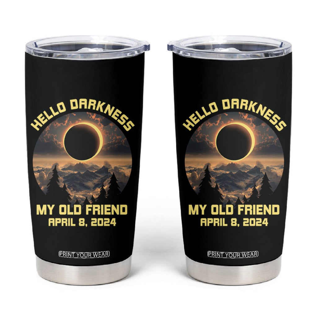 Total Solar Eclipse Tumbler Cup Hello Darkness My Old Friend April 8 2024 American Totality TB02 Black Printyourwear