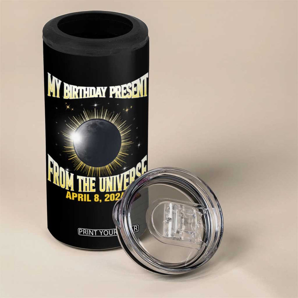 Total Solar Eclipse 4 in 1 Can Cooler Tumbler My Birthday Present From The Universe April 8 2024 TB02 Print Your Wear