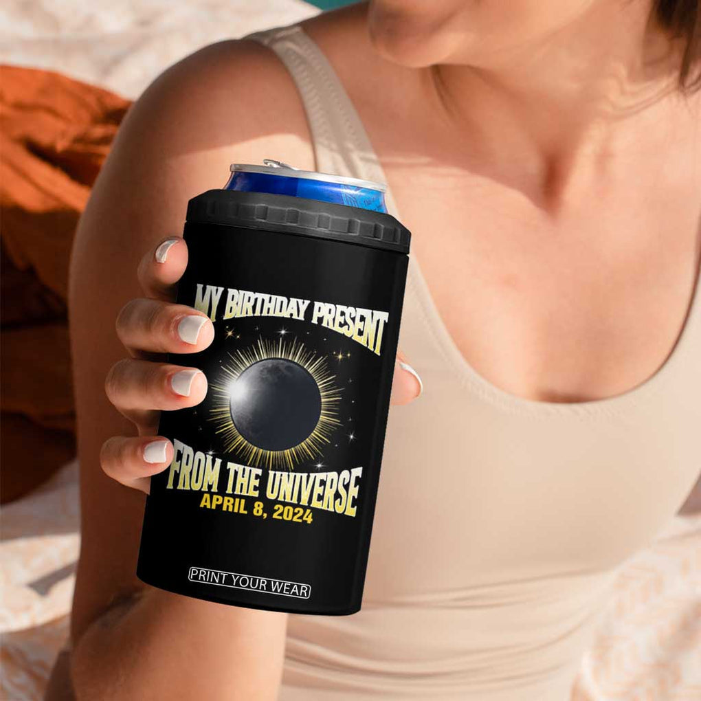 Total Solar Eclipse 4 in 1 Can Cooler Tumbler My Birthday Present From The Universe April 8 2024 TB02 Print Your Wear