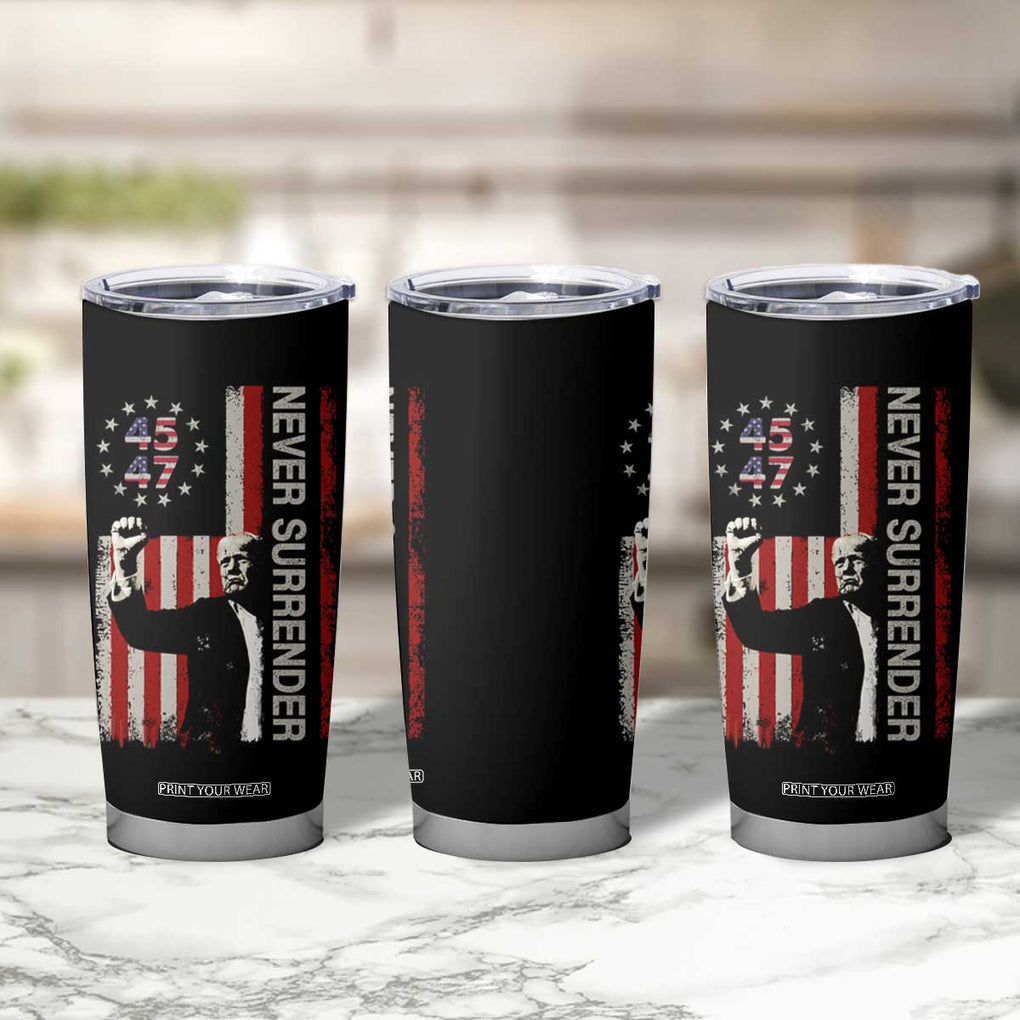 Trump Raised Fist Tumbler Cup Never Surrender President 45 47 US Flag TB02 Print Your Wear