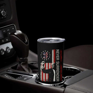 Trump Raised Fist Tumbler Cup Never Surrender President 45 47 US Flag TB02 Print Your Wear
