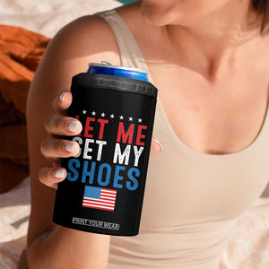 Funny Trump 2024 4 in 1 Can Cooler Tumbler Let Me Get My Shoes American Flag TB02 Print Your Wear