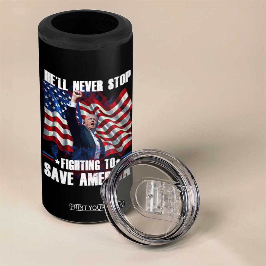 Trump Raised Fist 4 in 1 Can Cooler Tumbler He'll Never Stop Fighting To Save America TB02 Print Your Wear