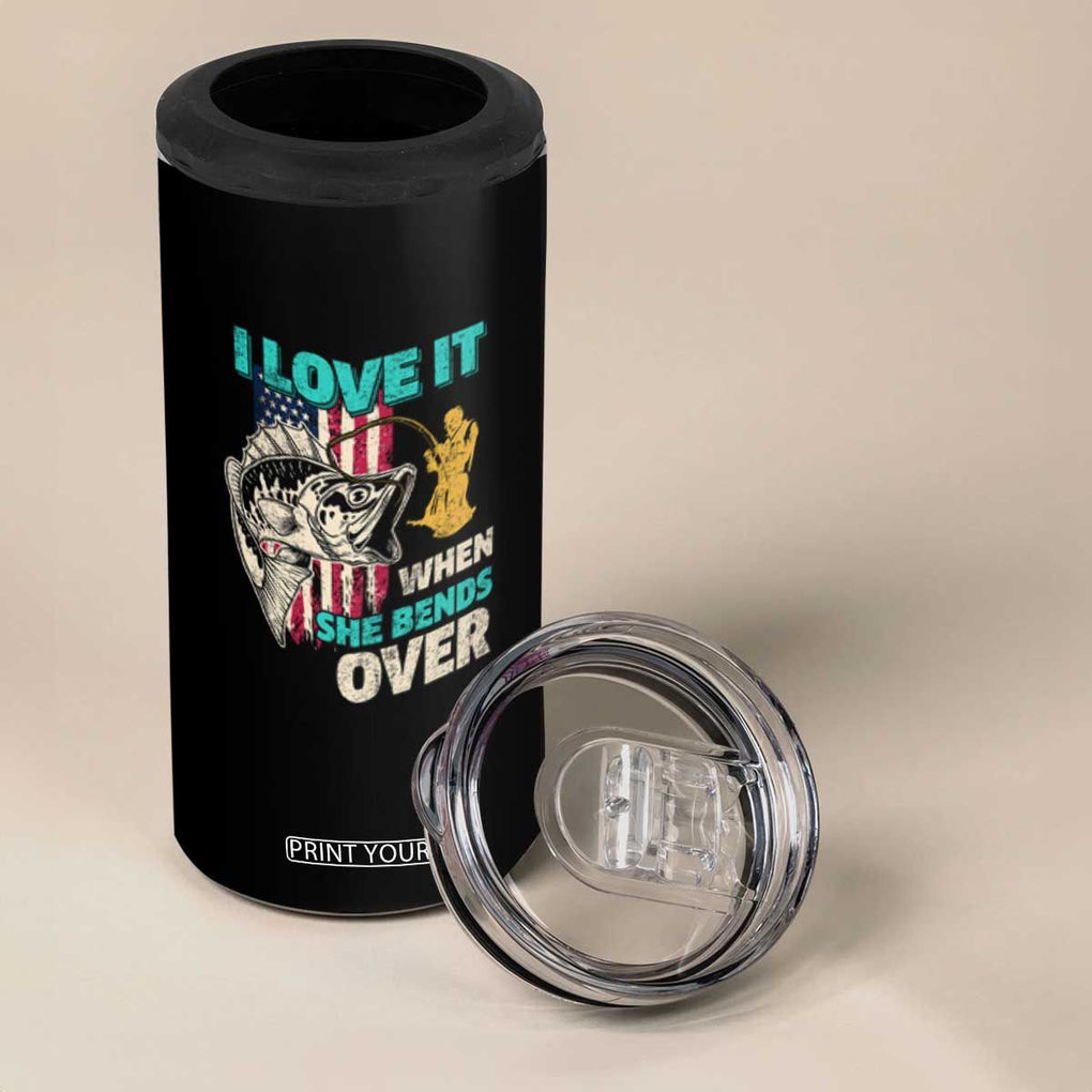 Funny Fishing 4 in 1 Can Cooler Tumbler I Love It When She Bends Over Fisherman Fishing Rod TB02 Print Your Wear