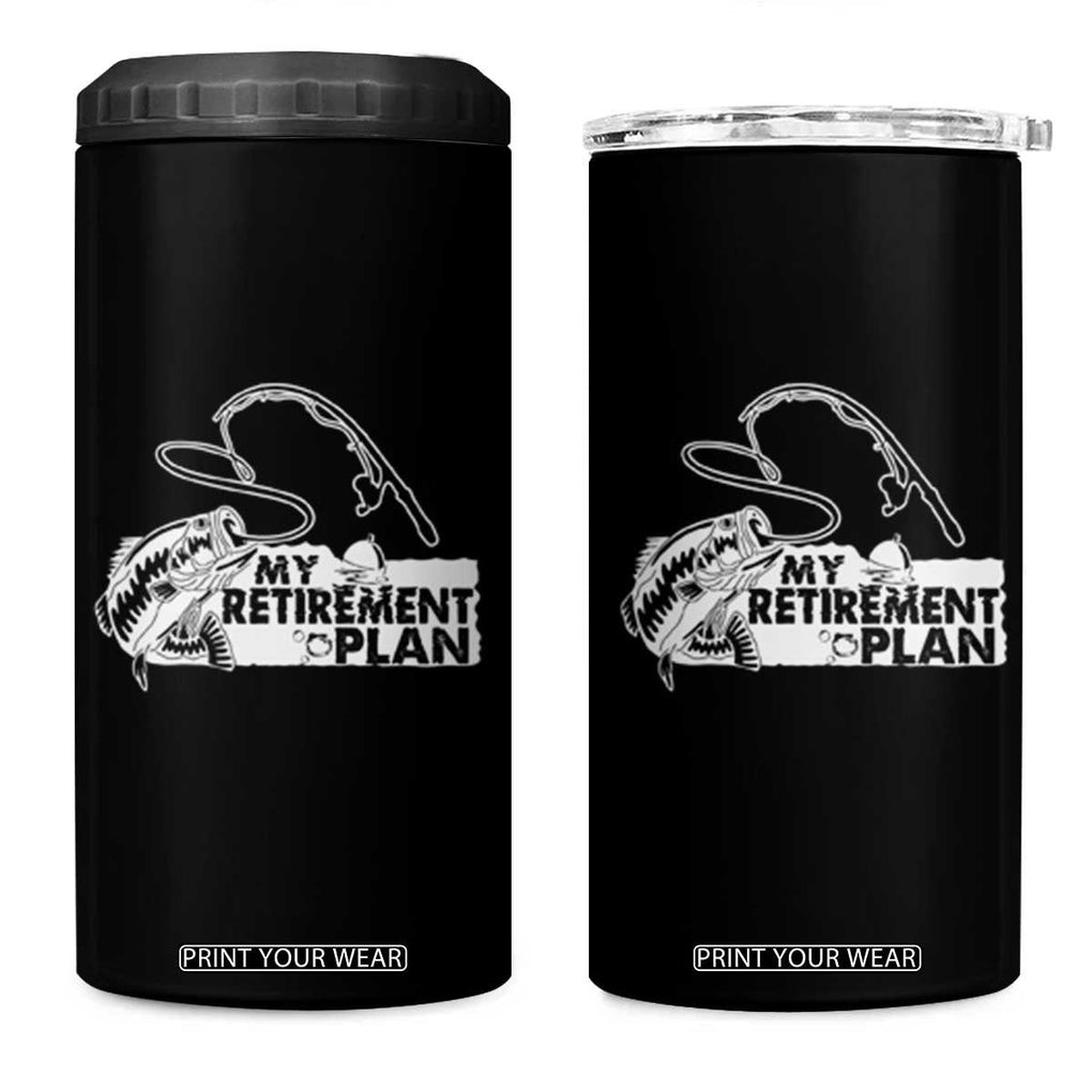 Funny Retirement Plan Fishing 4 in 1 Can Cooler Tumbler Fisherman TB02 One Size: 16 oz Black Print Your Wear