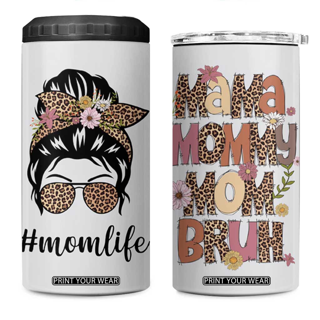 Funny Mom Life 4 in 1 Can Cooler Tumbler Mama Mommy Mom Bruh Leopard Messy Bun TB02 One Size: 16 oz White Print Your Wear