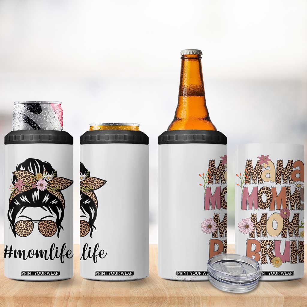 Funny Mom Life 4 in 1 Can Cooler Tumbler Mama Mommy Mom Bruh Leopard Messy Bun TB02 Print Your Wear