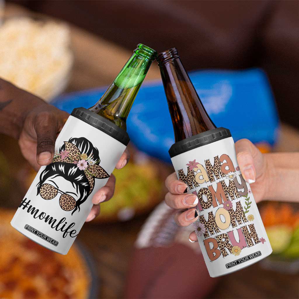 Funny Mom Life 4 in 1 Can Cooler Tumbler Mama Mommy Mom Bruh Leopard Messy Bun TB02 Print Your Wear