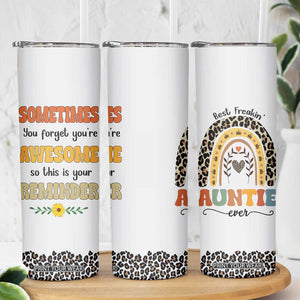 Best Freakin Auntie Ever Skinny Tumbler Funny Aunt Reminder You're Awesome Leopard Rainbow TB02 Print Your Wear