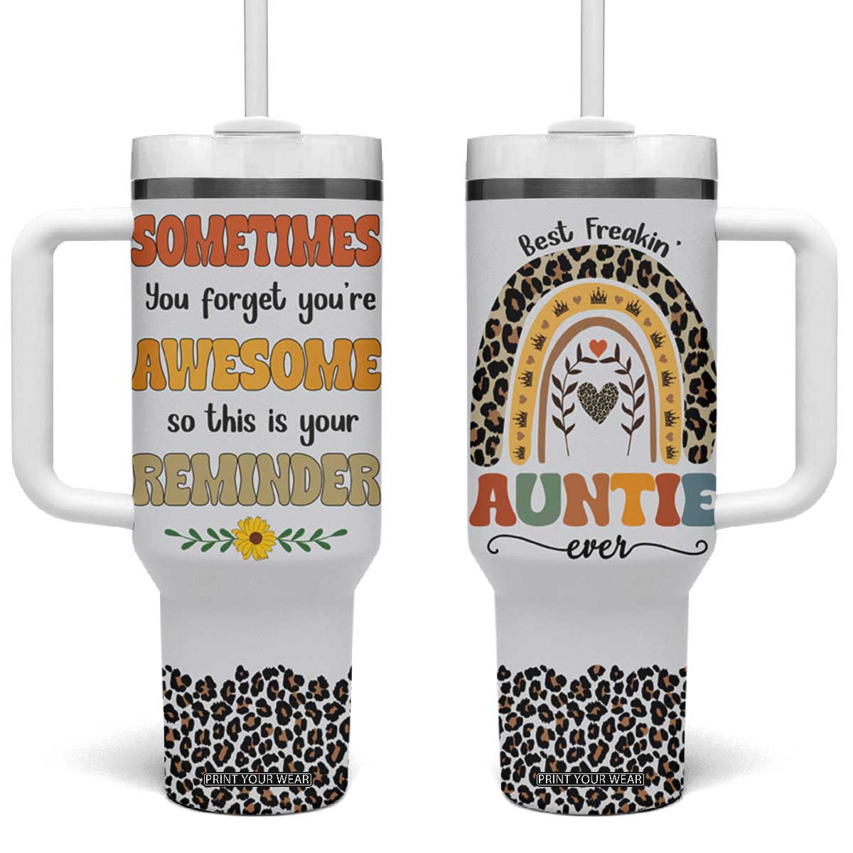 Best Freakin Auntie Ever Tumbler With Handle Funny Aunt Reminder You're Awesome Leopard Rainbow TB02 One Size: 40 oz White Print Your Wear
