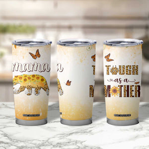 Mama Bear Floral Sunflower Tumbler Cup Tough As A Mother Botanical Garden Uplifting Gift TB02 Print Your Wear