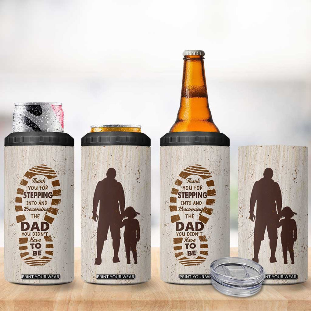 Stepdad and Stepdaughter 4 in 1 Can Cooler Tumbler Thank You For Stepping In Girl Dad Retro Vintage TB02 Print Your Wear