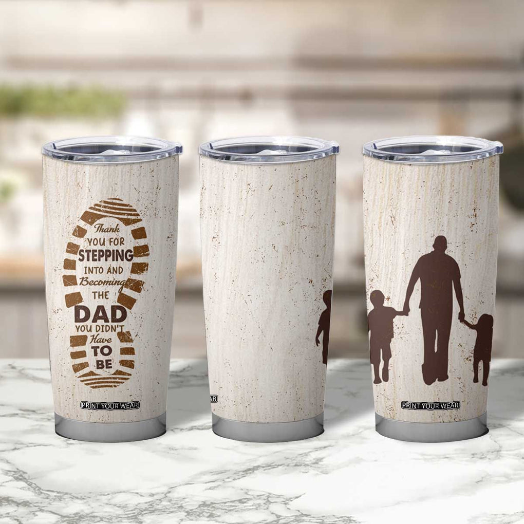 Stepdad of Two Tumbler Cup Thank You For Stepping In Dad with Son and Daughter Retro Vintage TB02 Print Your Wear