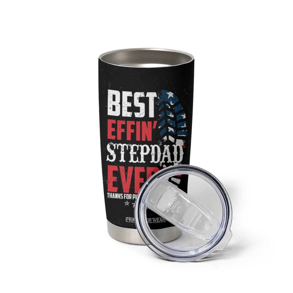 Step Dad Tumbler Cup Best Effin' Stepdad Ever Thanks For Putting Up With My Mom American Flag TB02 Print Your Wear