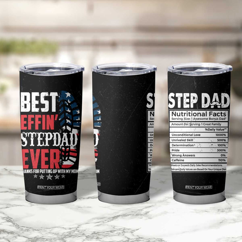 Step Dad Tumbler Cup Best Effin' Stepdad Ever Thanks For Putting Up With My Mom American Flag TB02 Print Your Wear