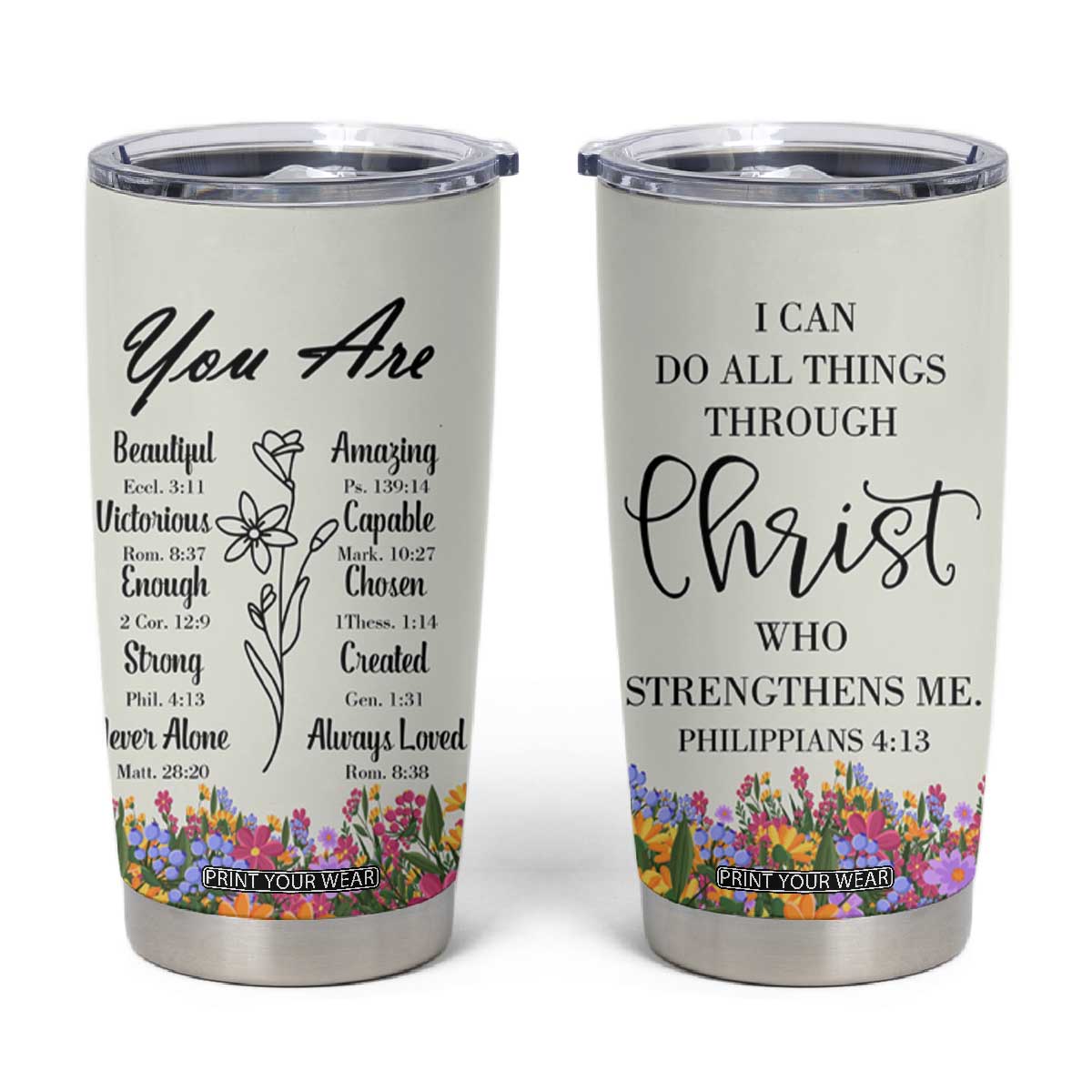 Uplifting Christian Faith Tumbler Cup I Can Do All Things Through Christ Who Strengthans Me Bible Verse Motivation TB02 White Print Your Wear