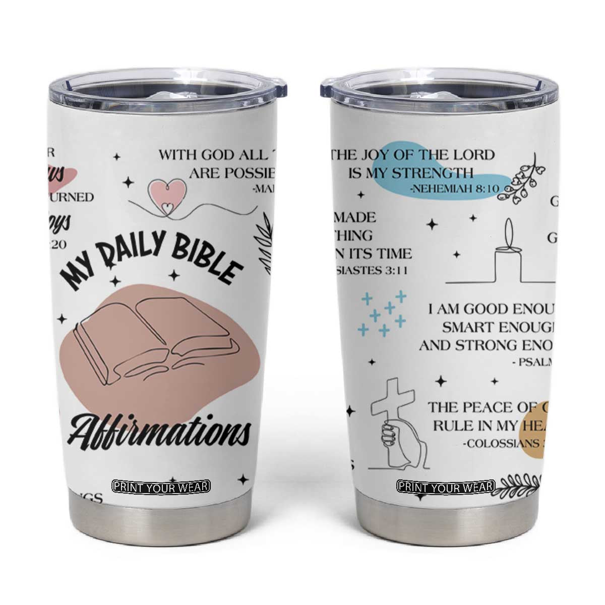 Daily Bible Affirmations Tumbler Cup Christian Faith Motivation Uplifting Religious Gift TB02 White Print Your Wear