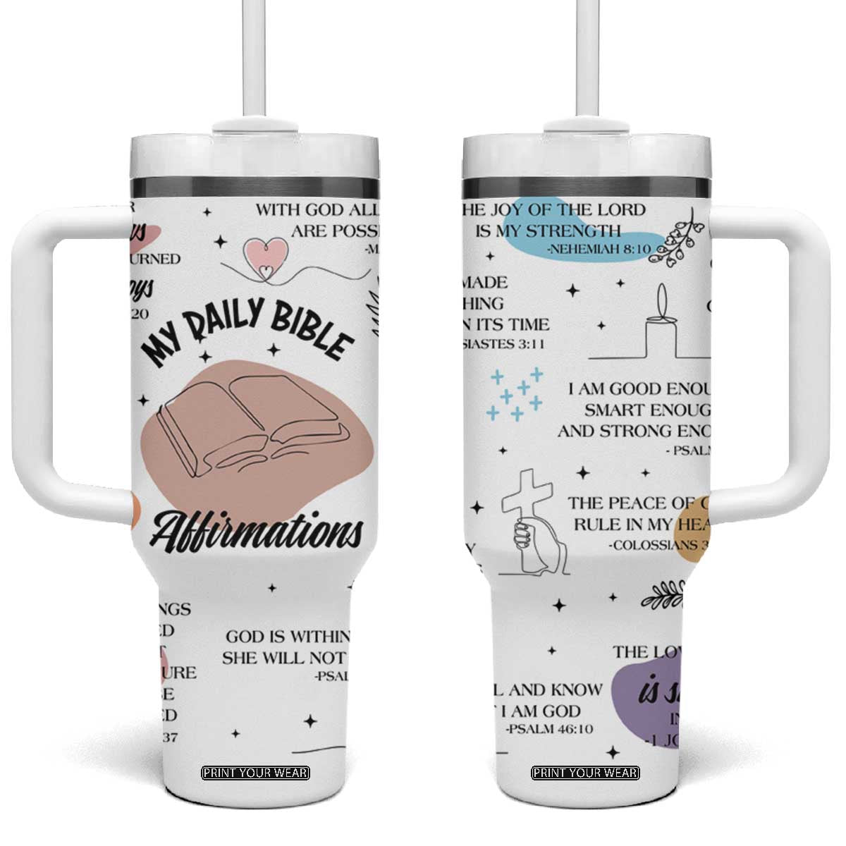 Daily Bible Affirmations Tumbler With Handle Christian Faith Motivation Uplifting Religious Gift TB02 One Size: 40 oz White Print Your Wear