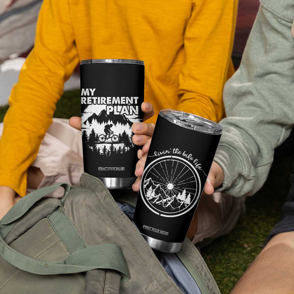 Retirement Gifts For Men Tumbler Cup My Retirement Plan Bicycle Biker Living The Bike Life TB09 Print Your Wear