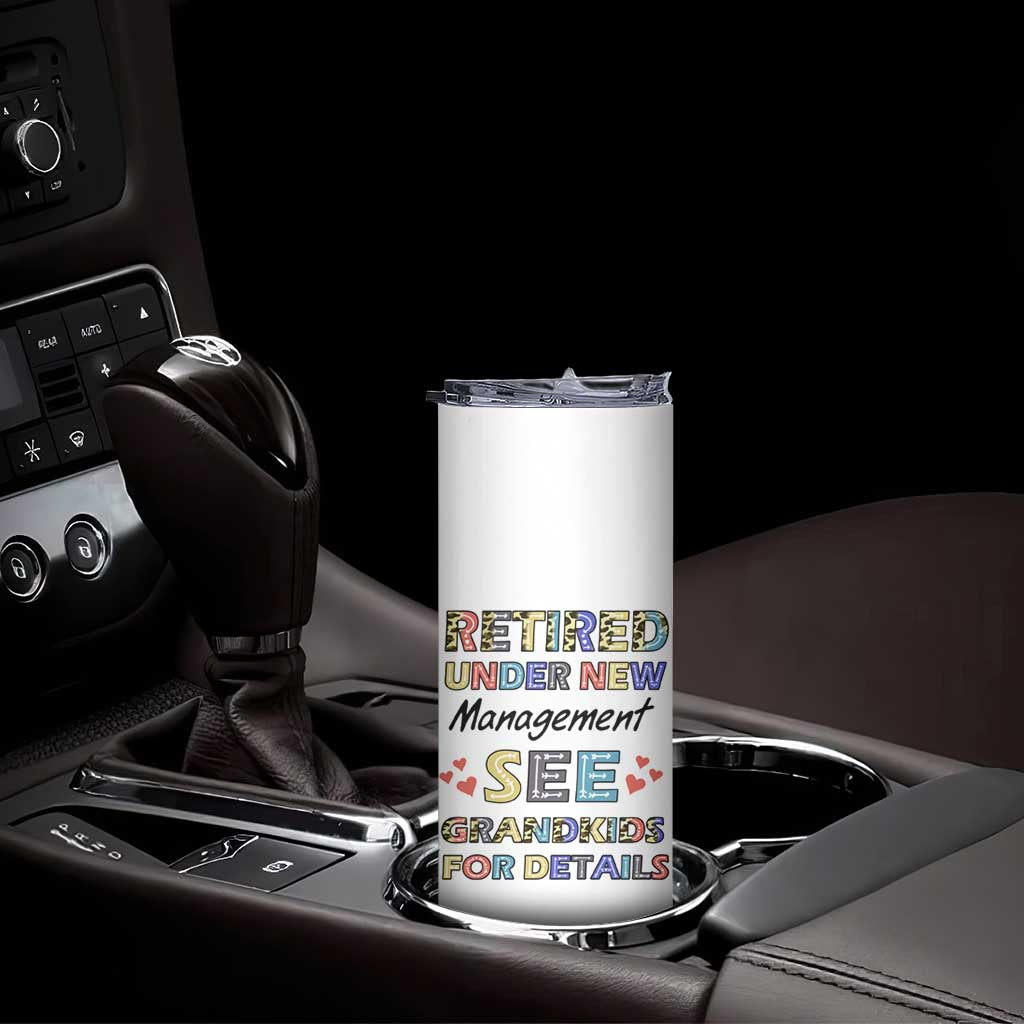 Funny Grandma Retirement Skinny Tumbler Retired Under New Management See Grandkids For Details TB09 Print Your Wear