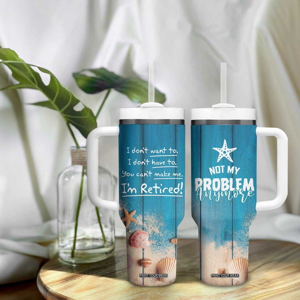 Happy Retirement Travel Tumbler With Handle You Can't Make Me I'm Retired Beach Lover TB09 Print Your Wear