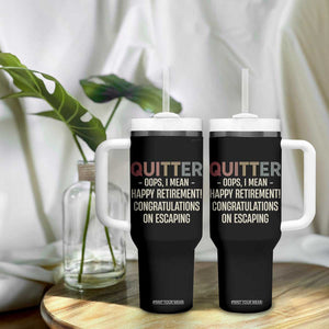 Funny Retirement Gifts Tumbler With Handle Quitter I Mean Congratulations On Escaping TB09 Print Your Wear