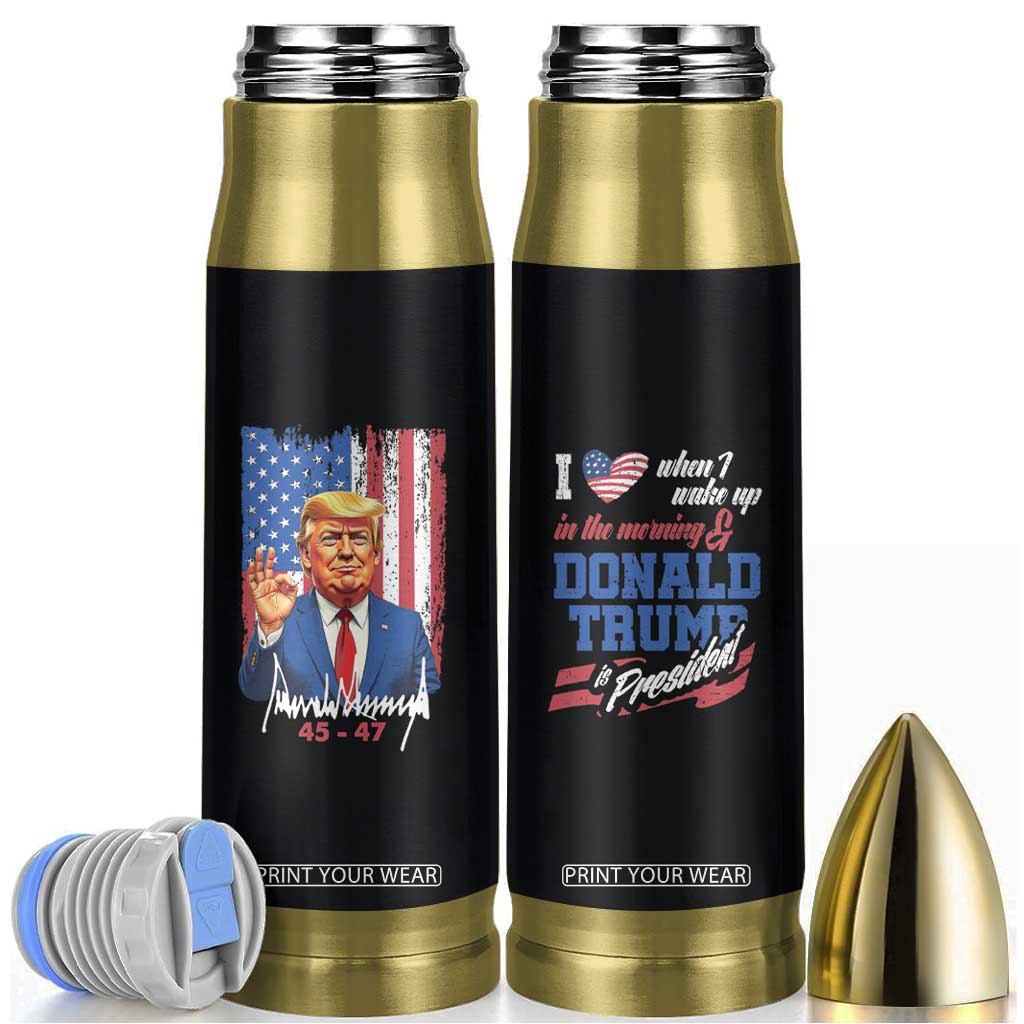 Trump Fan Bullet Tumbler I Love When I Wake Up in the Morning Donald Trump President TB09 Black Print Your Wear