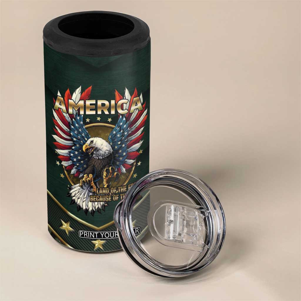 Personalized American Patriot 4 in 1 Can Cooler Tumbler Custom Name Land Of The Free Because Of The Brave TB09 Print Your Wear